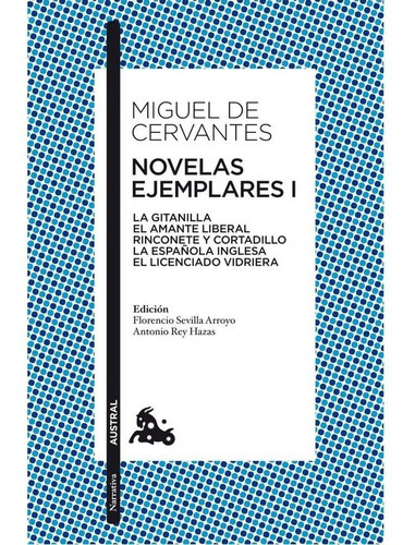Novelas Ejemplares.  Miguel De Cervantes, De Miguel De Cervantes. Editorial Austral, Tapa Blanda En Español, 1900