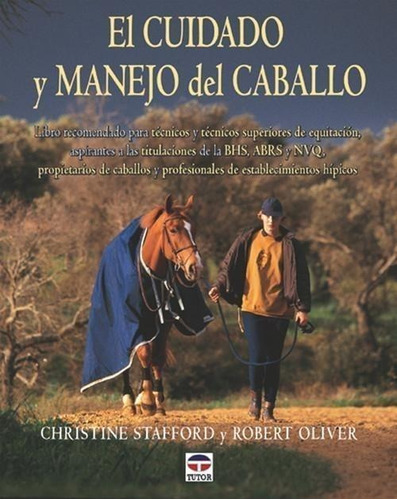 Libro: El Cuidado Y Manejo Del Caballo. Stafford, Christine/