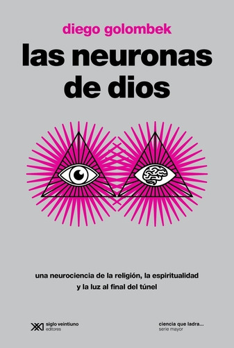 Las Neuronas De Dios (edicion 2022) - Golombek Diego (libro)