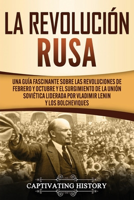 Libro La Revoluciã³n Rusa: Una Guã­a Fascinante Sobre Las...