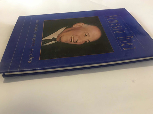 Nemesio Diez: Su Tiempo Su Gente Su Obra 1997 Firmado 1a Ed. (Usado)