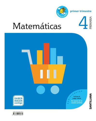 Matematicas 4 Primaria Saber Hacer Contigo, De Varios Autores., Vol. 1. Editorial Santillana Educación, S.l., Tapa Blanda En Español