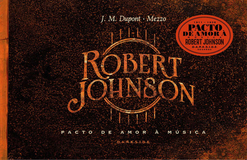 Robert Johnson: Pacto De Amor À Música, De Dupont, J.m.. Editorial Darkside Entretenimento Ltda Epp, Capa Dura Em Português, 2022