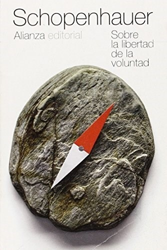 Sobre La Libertad De Voluntad - Schopenhauer Arthur (libro)
