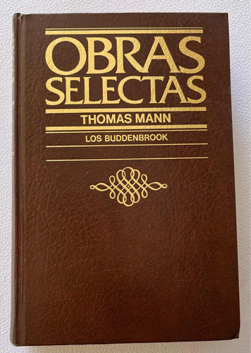 Thomas Mann / Los Budderbrook Obras Selectas Tapa Dura Usa 