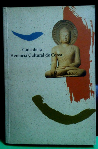 Guía De La Herencia Cultural De Corea Del Sur