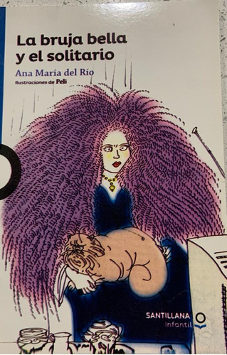 La Bruja Bella Y El Solitario / Ana Maria  Del Rio