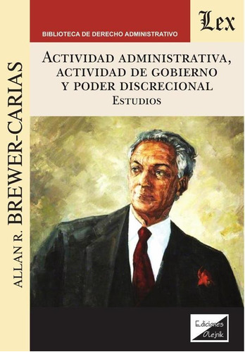 Actividad Administrativa, Actividad De Gobierno - Allan R...