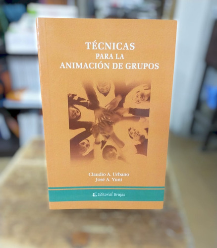 Tecnicas Para La Animacion De Grupos - Urbano / Yuni