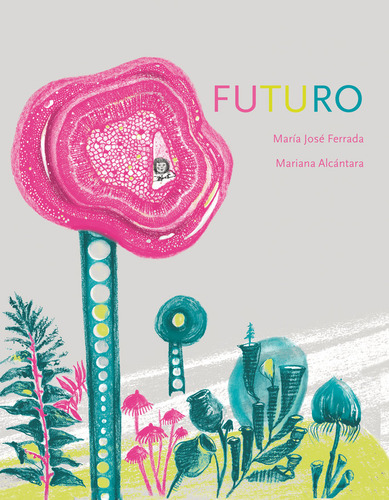 El Futuro, De Ferrada, María José., Vol. 1. Editorial Ediciones Sm, Tapa Dura En Español