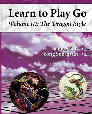 Libro The Dragon Style (learn To Play Go Volume Iii): Lea...