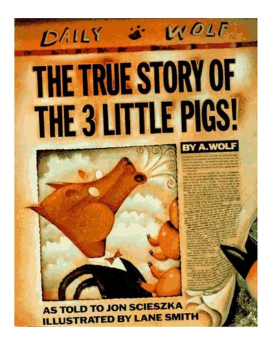 Libro: The True Story Of The 3 Little Pigs!