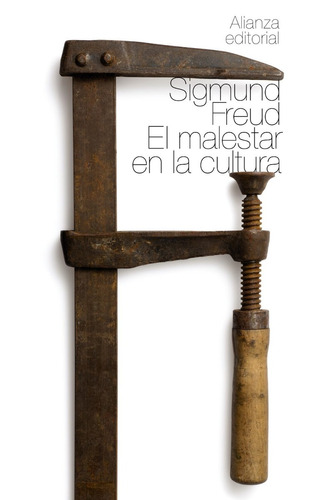 El Malestar En La Cultura, Sigmund Freud, Ed. Alianza