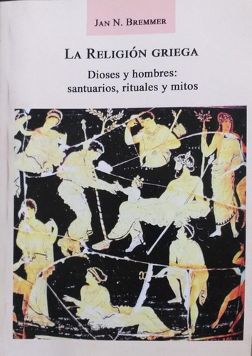 La Religión Griega - Dioses Y Hombres - Fdh 