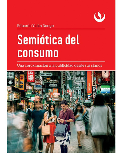 Semiótica Del Consumo, De Eduardo Yalán