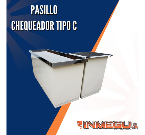 Pasillo Chequeador Tipo C En Acero Brillante 