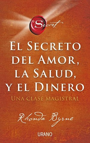 Libro El Secreto Del Amor, La Salud Y El Dinero