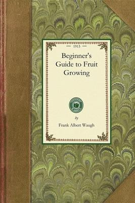 Libro Beginner's Guide To Fruit Growing - Frank Waugh