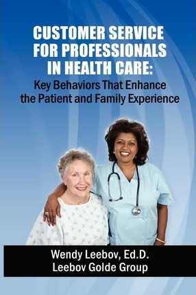 Libro Customer Service For Professionals In Health Care :...