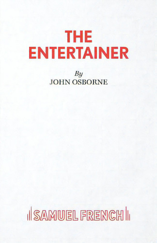 The Entertainer, De Osborne, John. Editorial Samuel French Trade, Tapa Blanda En Inglés