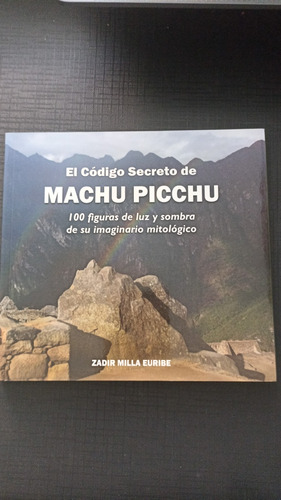 El Código Secreto De Machu Picchu 