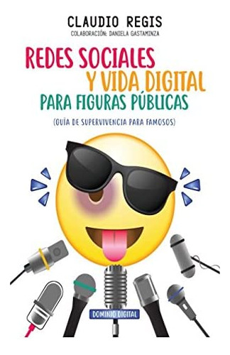 Libro: Redes Sociales Y Vida Para Públicas: Guía De Superviv