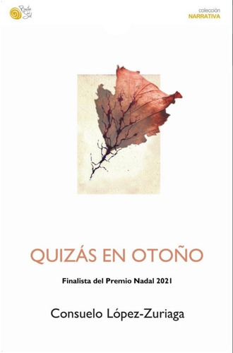 Quizás En Otoño, De Suelo López Zuriaga., Vol. No. Editorial Baile Del Sol, Tapa Blanda En Español, 1