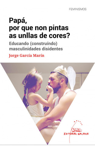 Papá, Por Que Non Pintas As Unllas De Cores?