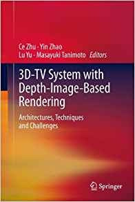 3dtv System With Depthimagebased Rendering Architectures, Te