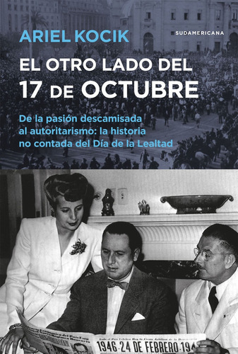 Libro El Otro Lado Del 17 De Octubre - Ariel Kocik - Sudam 