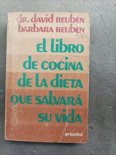 El Libro De Cocina De La Dieta Que Salvara Su Vida - Reuben