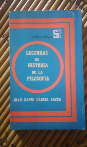 Lecturas De Historias De La Filosofía Juan David Garcia Bacc