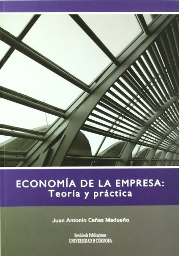 Libro Economia De La Empreas Teoria Y Practica De Canas Madu
