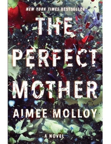 The Perfect Mother - Aimee Molloy - Harper - Ingles