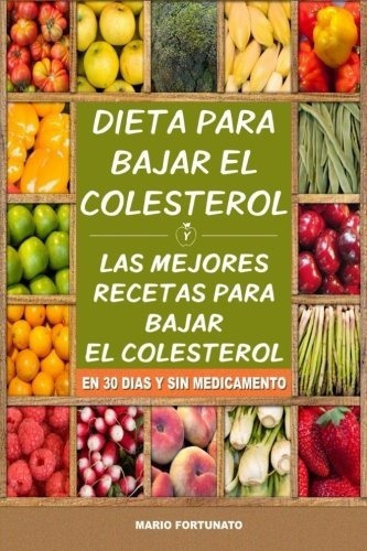 Dieta Para Bajar El Colesterol: Las Mejores Recet...
