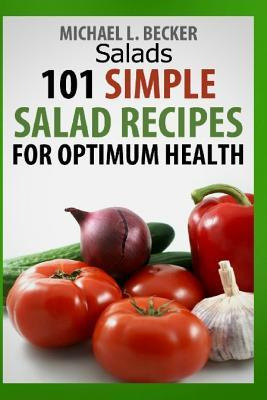 Libro Salads : 101 Simple Salad Recipes For Optimum Healt...