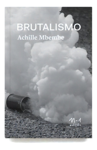 Brutalismo, De Mbembe, Achille. Editora N-1 Edições, Capa Mole Em Português