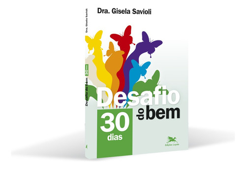 Desafio do bem: 30 dias, de Savioli, Gisela. Editorial Edições Loyola, capa mole em português, 2016