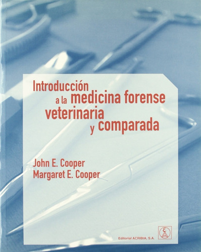 Cooper: Introducción Veterinaria Forense Y Comparada