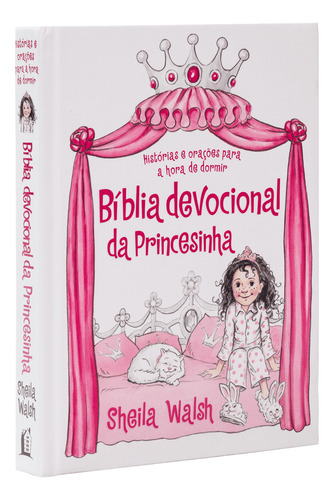 Livro Bíblia Devocional Da Princesinha Histórias E Orações Para A Hora De Dormir De Walsh Sheila Editora Thomas Nelson Brasil Em Português 2017