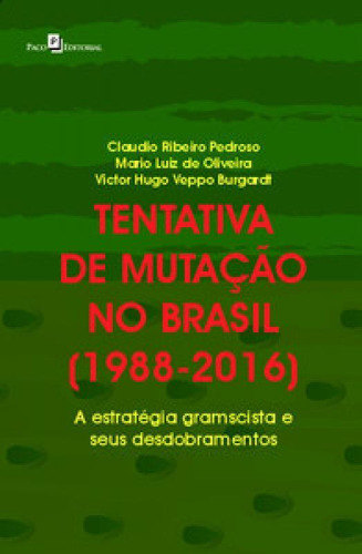 Tentativa Mutação No Brasil A Estratégia Gramscista E Seus