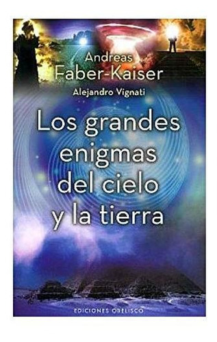 Los Grandes Enigmas Del Cielo Y La Tierra;estudios Y