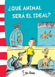 Dr Seuss - ¿que Animal Sera El Ideal?