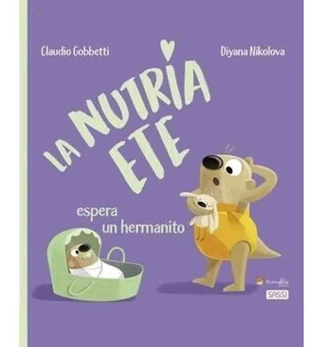 La Nutria Ete Espera Un Hermanito - C. Gobbetti