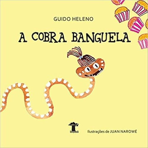 A COBRA BANGUELA, de Heleno, Guido. Editora BAOBA EDITORA (MG) ***, capa mole em português