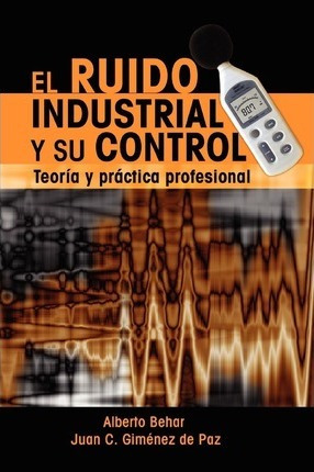 Libro El Ruido Industrial Y Su Control