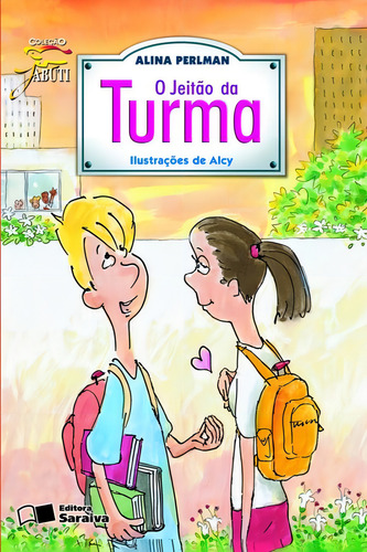 O jeitão da turma, de Perlman, Alina. Coleção Jabuti Editorial Saraiva, capa mole em português, 2009