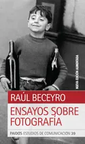 Comprar Ensayos Sobre Fotografía De Beceyro, Raul - Paidós
