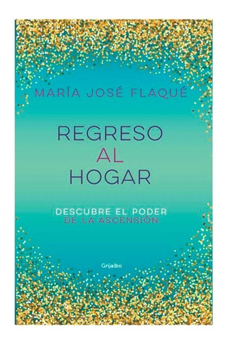 Regreso Al Hogar / María José Flaqué