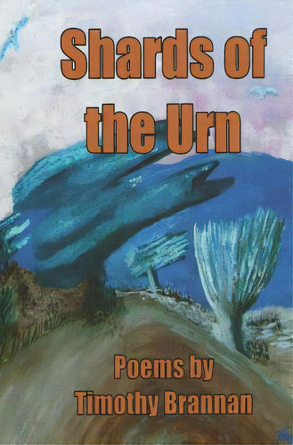Shards Of The Urn, De Brannan, Timothy. Editorial Createspace, Tapa Blanda En Inglés